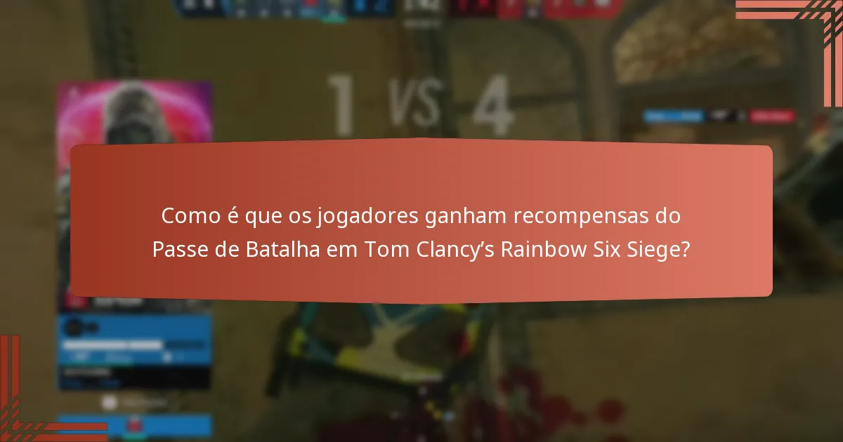 Quais estratégias maximizam as recompensas do Passe de Batalha em Tom Clancy’s Rainbow Six Siege?