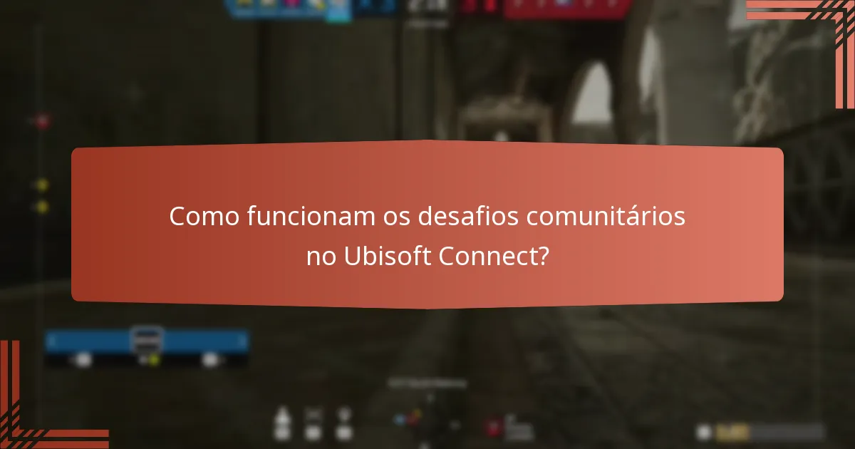 Como funcionam os desafios comunitários no Ubisoft Connect?
