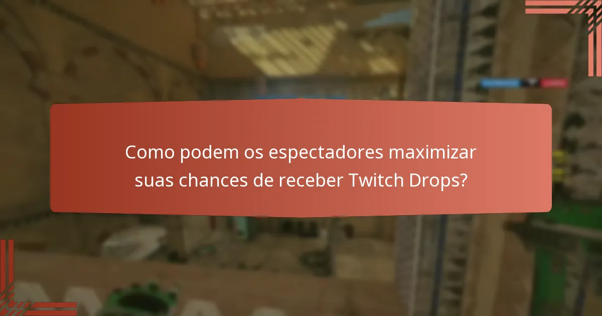 Que tipos de recompensas podem ser obtidas através dos Twitch Drops?