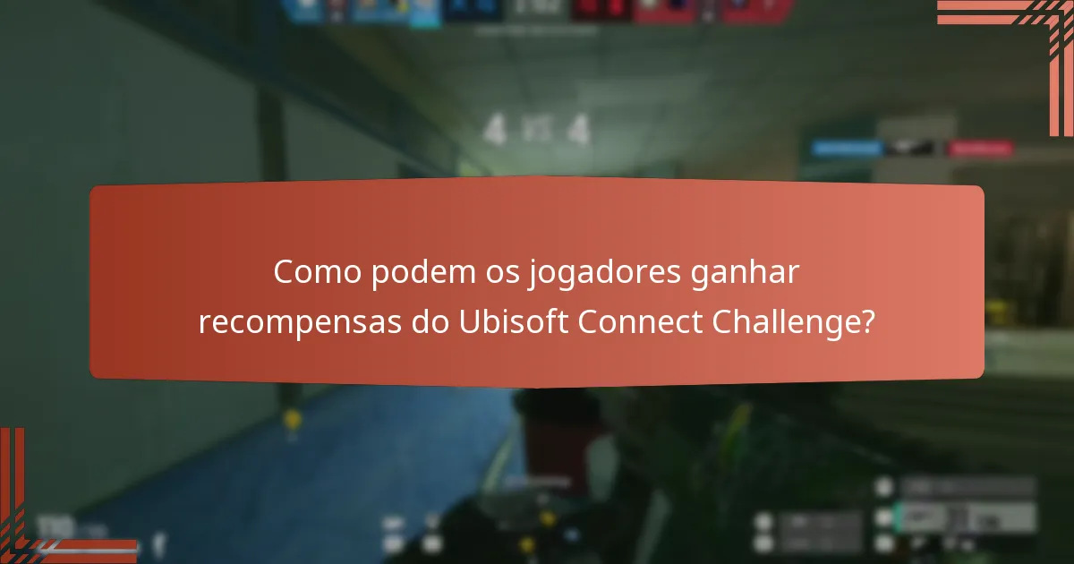 Como podem os jogadores ganhar recompensas do Ubisoft Connect Challenge?