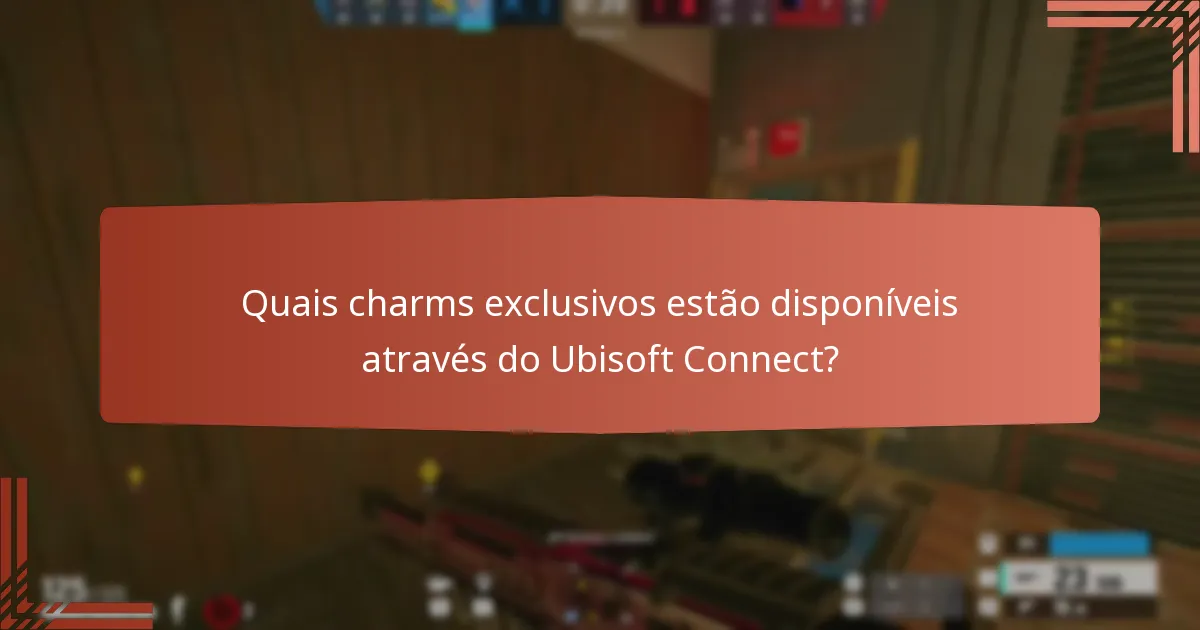 Quais charms exclusivos estão disponíveis através do Ubisoft Connect?