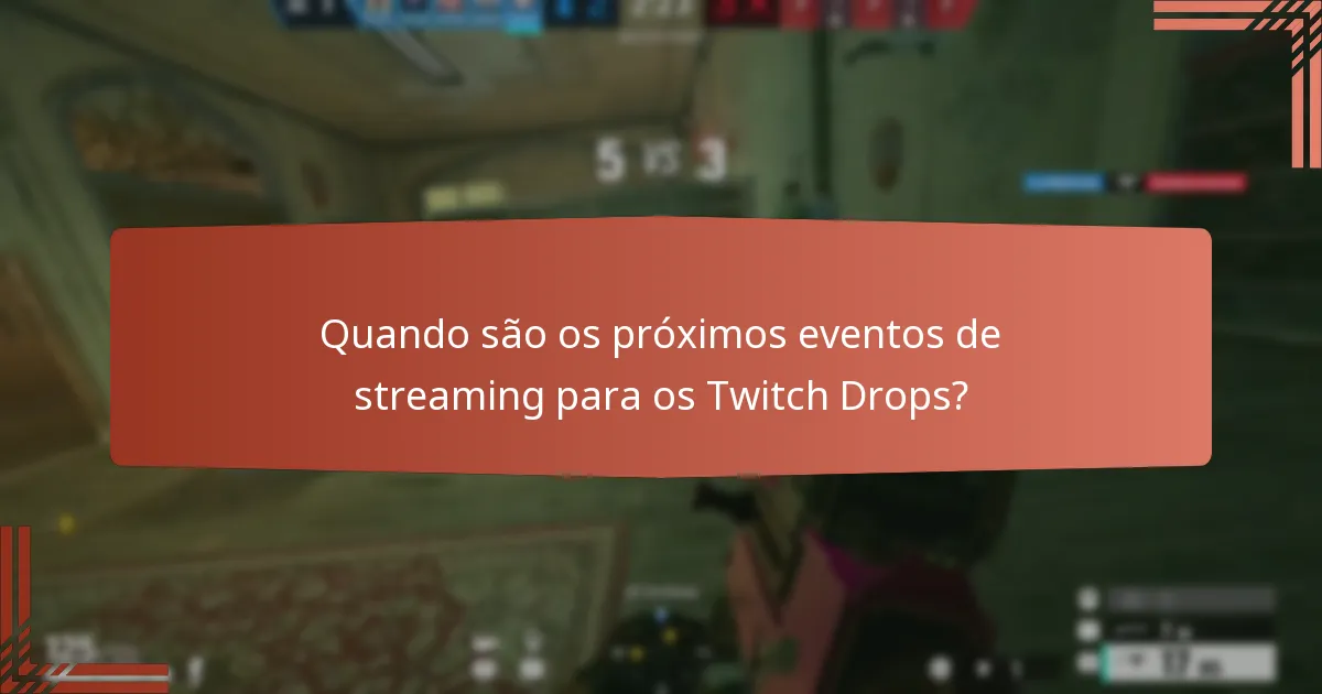 Quais são as armadilhas comuns na reivindicação dos Twitch Drops?