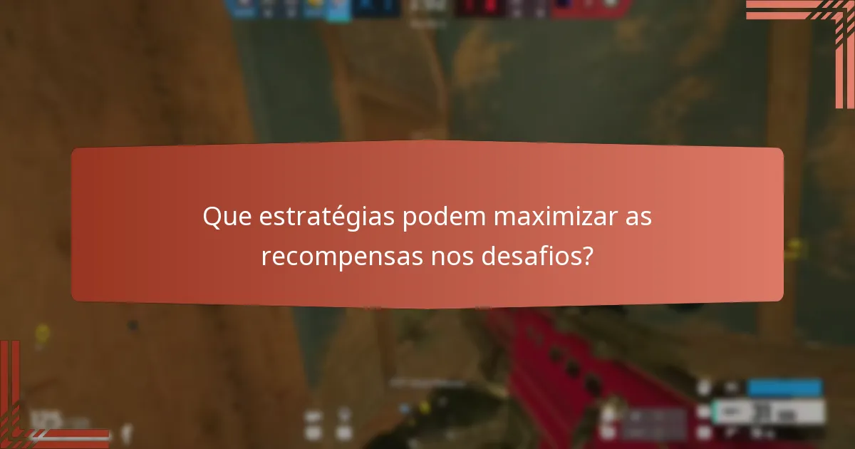Quando ocorrem os desafios de tempo limitado?